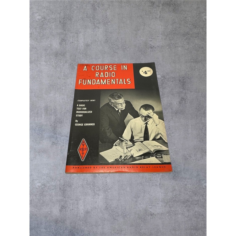 ARRL A Course in Radio Fundamentals Book George Grammer 1972 Soft Cover